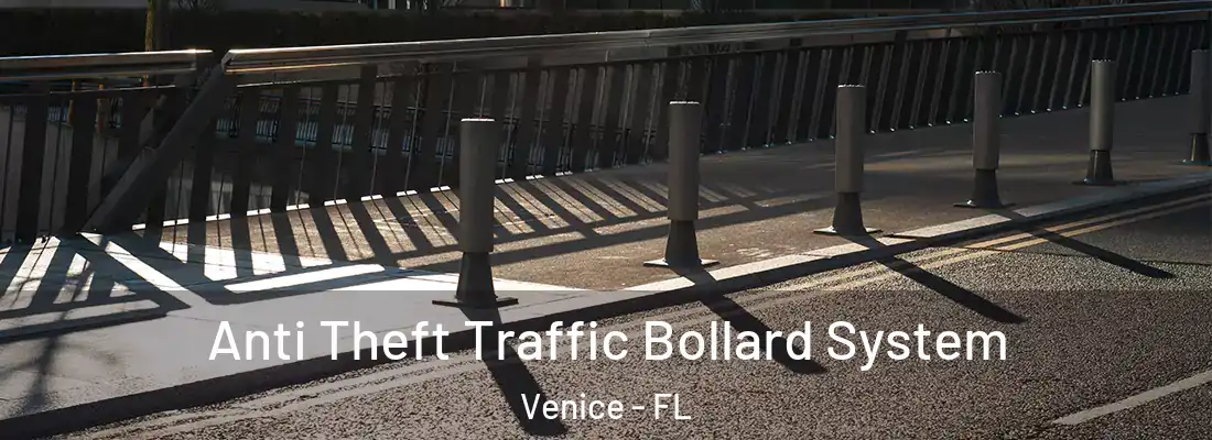 Anti Theft Traffic Bollard System Venice - FL