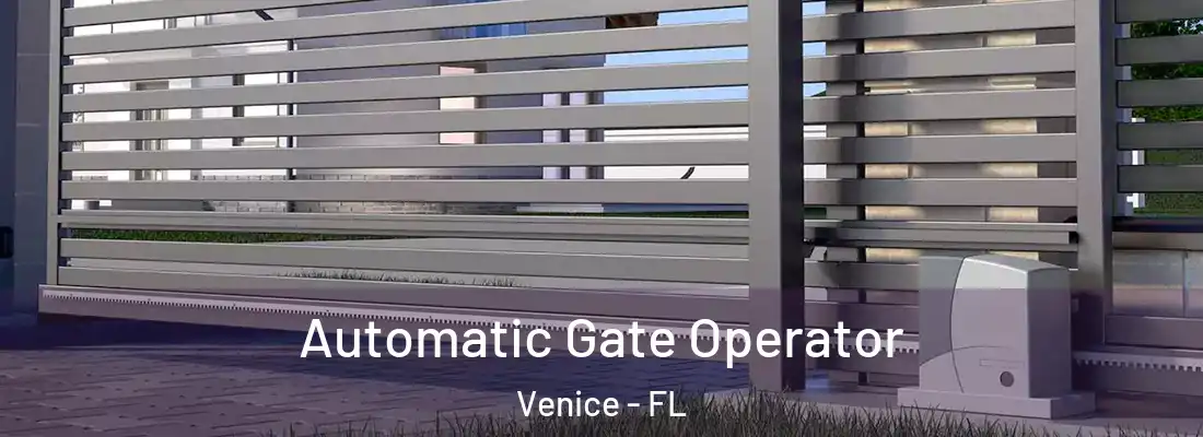 Automatic Gate Operator Venice - FL