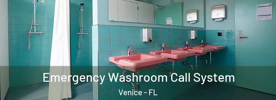 Emergency Washroom Call System Venice - FL