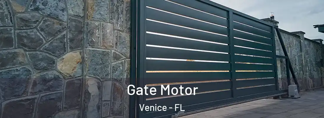 Gate Motor Venice - FL