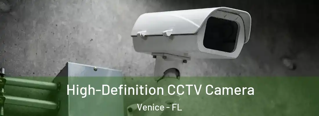 High-Definition CCTV Camera Venice - FL
