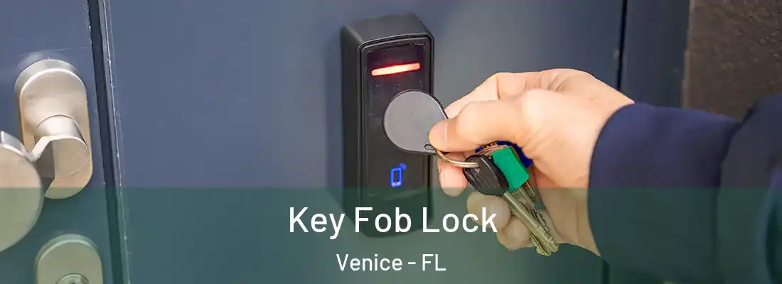 Key Fob Lock Venice - FL
