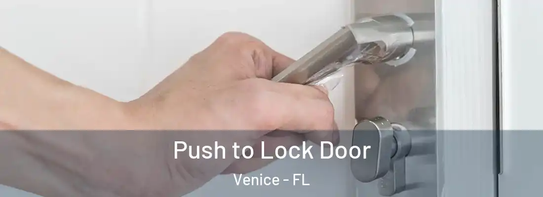 Push to Lock Door Venice - FL
