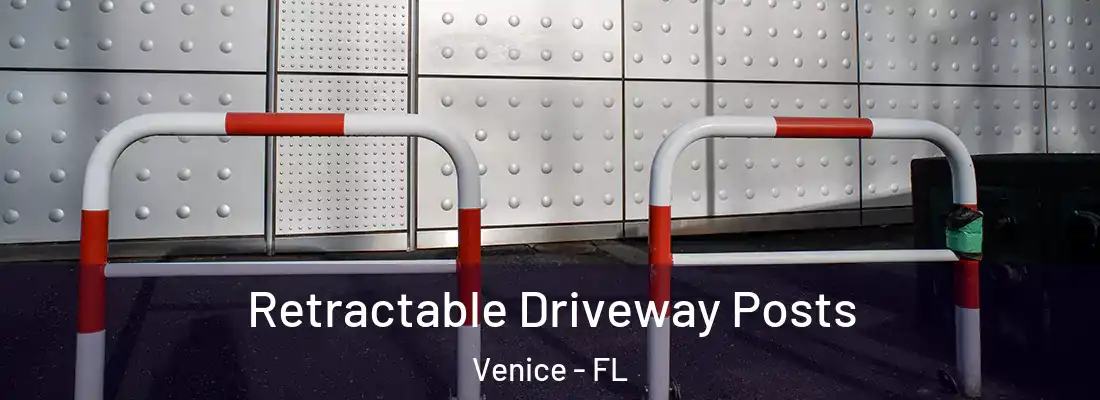 Retractable Driveway Posts Venice - FL